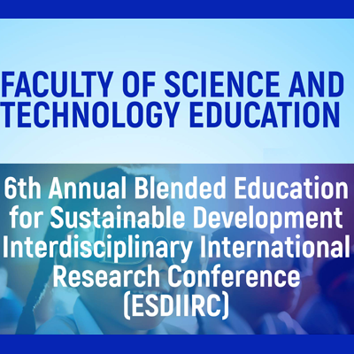 6th Annual Blended Education for Sustainable Development Interdisciplinary International Research Conference (ESDIIRC)